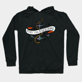 Stay the Fuck Home Hoodie